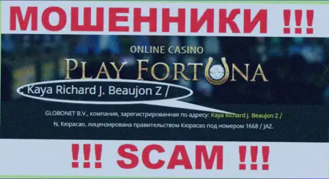 Kaya Richard J. Beaujon Z / N, Curacao - это офшорный адрес регистрации Play Fortuna, показанный на web-сайте этих мошенников