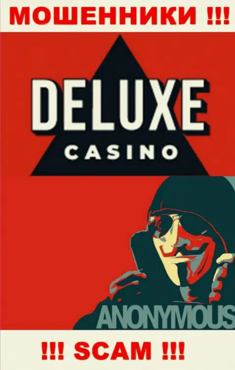 Инфы о непосредственном руководстве компании Deluxe Casino найти не удалось - так что слишком опасно работать с указанными мошенниками