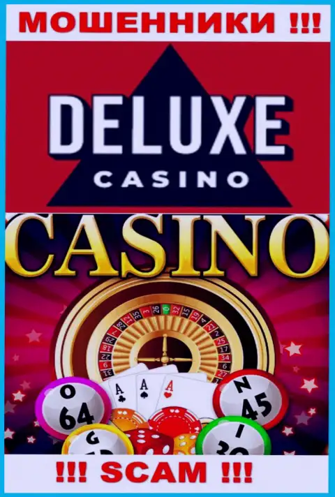 DeluxeCasino - это чистой воды интернет-воры, тип деятельности которых - Casino