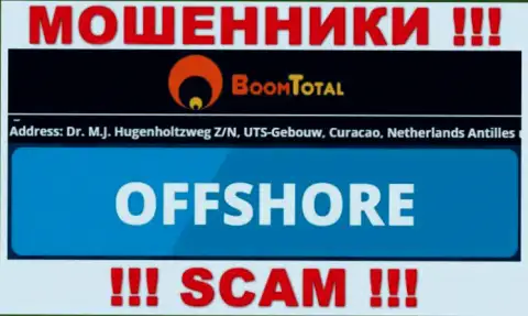 BoomTotal это преступно действующая компания, зарегистрированная в офшорной зоне Dr. M.J. Hugenholtzweg Z/N, UTS-Gebouw, Curacao, Netherlands Antilles, будьте весьма внимательны
