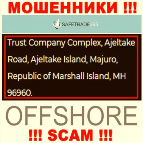 Не имейте дела с мошенниками Safe Trade 365 - лишают денег !!! Их официальный адрес в офшоре - Trust Company Complex, Ajeltake Road, Ajeltake Island, Majuro, Republic of Marshall Island, MH 96960