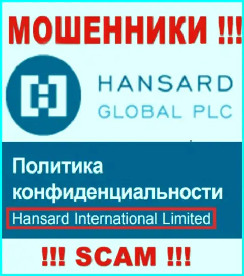 На веб-ресурсе Hansard International Limited сказано, что Hansard International Limited - это их юридическое лицо, но это не значит, что они порядочны
