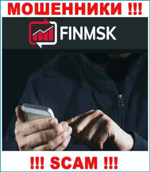 К Вам стараются дозвониться работники из конторы FinMSK - не общайтесь с ними