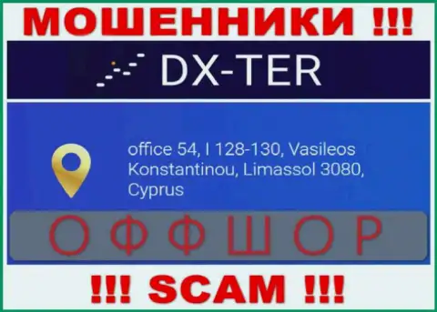 office 54, I 128-130, Vasileos Konstantinou, Limassol 3080, Cyprus - это юридический адрес компании DX-Ter Com, находящийся в оффшорной зоне