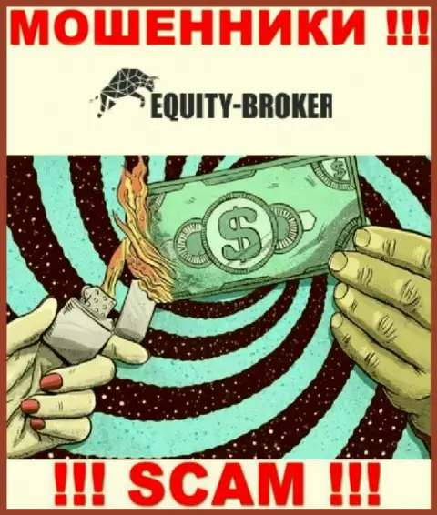 Помните, что совместная работа с Equity Broker довольно-таки рискованная, оставят без денег и не успеете опомниться