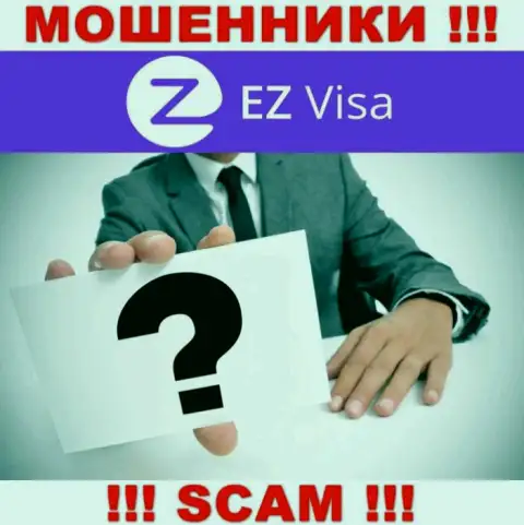 В глобальной интернет сети нет ни единого упоминания о прямых руководителях мошенников EZ Visa