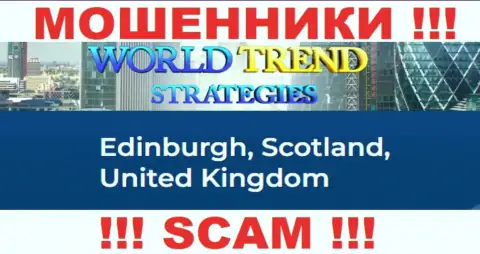 С конторой WorldTrendStrategies весьма опасно совместно сотрудничать, так как их местоположение в офшорной зоне - Edinburgh, Scotland, United Kingdom