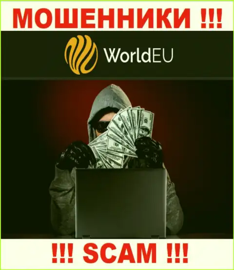 Не верьте в слова internet-мошенников из компании World EU, раскрутят на финансовые средства и не заметите