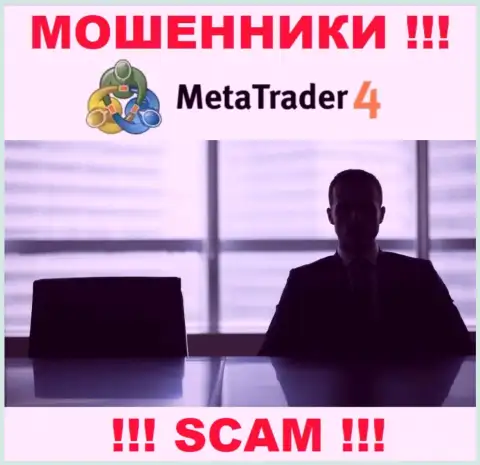 На сайте MetaTrader4 не указаны их руководящие лица - мошенники без всяких последствий воруют денежные активы