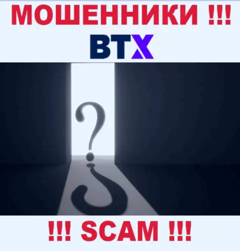 Ни в интернет сети, ни на онлайн-сервисе BTX нет сведений о официальном адресе регистрации этой компании