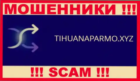 TihuanaParmo Xyz - это МОШЕННИК ! SCAM !!!